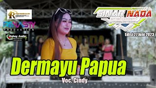 Download lagu DERMAYU PAPUA VOC  CINDY || SINAR NADA EDISI 27 JUNI 2023 LIVE  KEDUNGSARI LIGUNG MAJALENGKA mp3