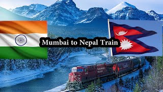 मुंबई ते नेपाळ  Mumbai To Nepal Train Mumbai to Gorakhpur to Raxaul Train Kushinagar Exp 22538