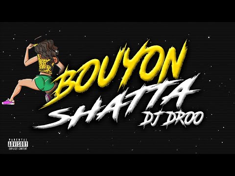 Dj Droo - SHATTA/BOUYON MIX (2023)