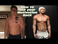 Getting my motivation back | how to get back in the gym