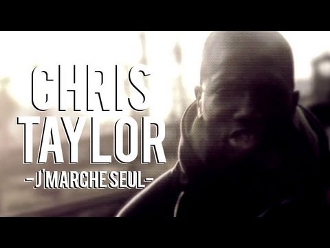 Chris Taylor - "J'marche seul" [Official video by Pixmakers Factory™]