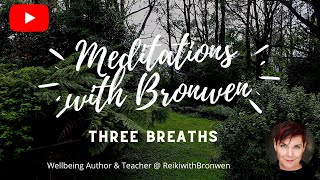 Reiki Meditation with Just Three Breaths on Meditations with Bronwen