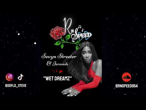 Sevyn Streeter & Jeremih - Wet Dreamz (FAST)