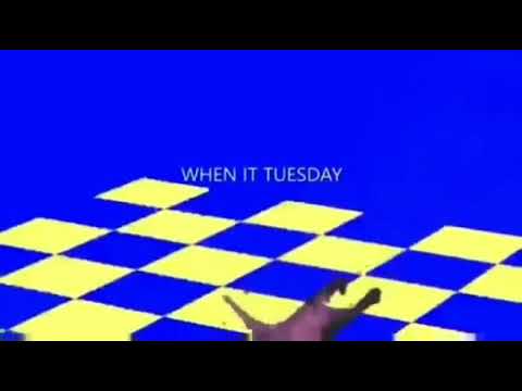 When It Tuesday Meme