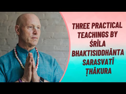Three Practical Teachings by Śrīla Bhaktisiddhānta Sarasvatī Ṭhākura | Vṛndāvana | 21 Feb 2022