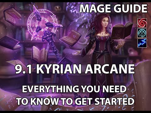 Arcane Mage (Kyrian) Guide | Shadowlands 9.1