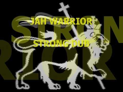 Jah Warrior Strong Dub