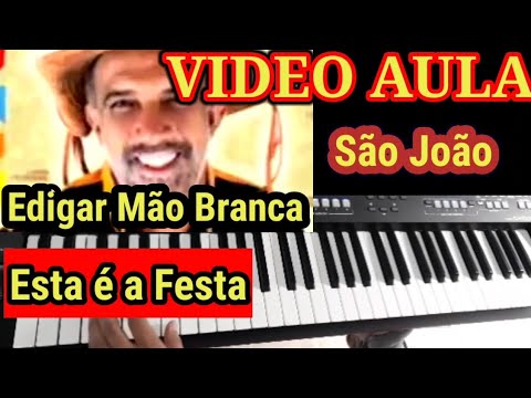 São João, Esta É A Festa - Edigar Mão Branca