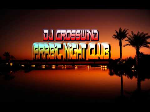 DJ CrossWind - Arabic Night Club