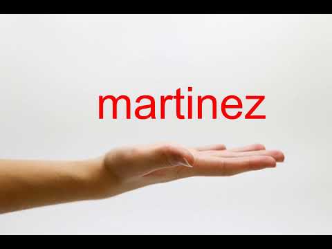 How to Pronounce martinez - American English
