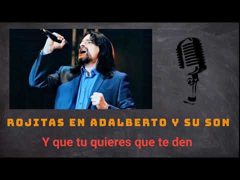 Rojitas en Adalberto y su Son - Y que tu quieres que te den (Versión Original - 1991)