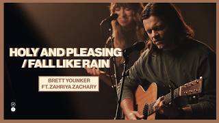 Holy And Pleasing / Fall Like Rain