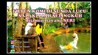 Download lagu Filpen Komedi Sunda Lucu salaki ijah selingkuh mp3