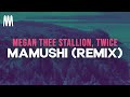 Megan Thee Stallion Ft TWICE Mamushi REMIX Lyrics