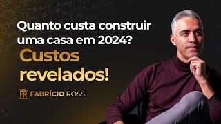 Quanto custa construir uma casa em 2024? Custos revelados