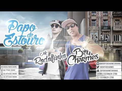MC Boy do Charme & MC Rodolfinho - PAPO DE ESTOURO