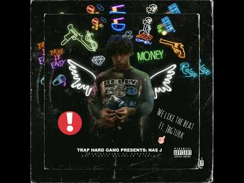 JBGTurk Ft. NA$ J x We Like The Beat (Prod. Samsung sosa)