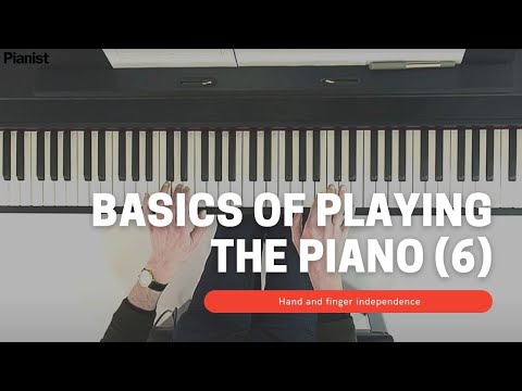 Basics of Playing Piano: Hand and Finger Independence (6)