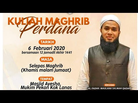 6/2/2020 Kuliah Maghrib Perdana: Maulana Salman Qadafee. (Pendakwah Dari Thailand)