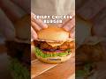 Better Than KFC Burger Crispy Fried Chicken Burger