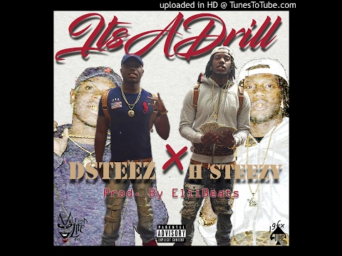 H $teezy ft. Dsteez- It's A Drill (Prod. by EliiBeats)