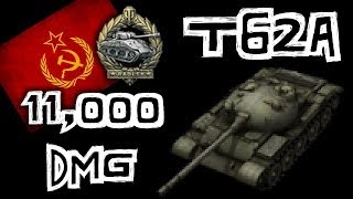 World of Tanks || T62A - 11,000+ Damage