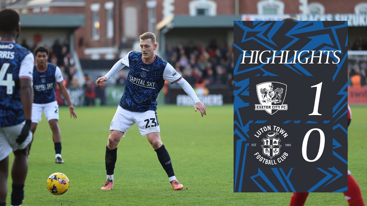 Goals & Highlights: Exeter vs Luton Season 2025/2026