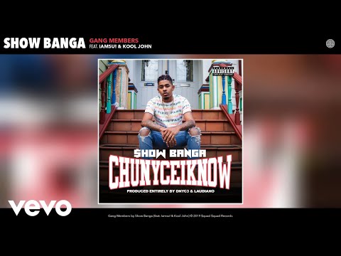 Show Banga - Gang Members (Audio) ft. Iamsu!, Kool John