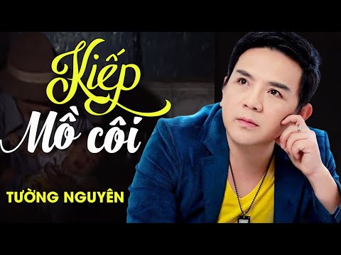 Kiếp mồ côi - Tường Nguyên