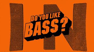 Yellow Claw &amp; Juyen Sebulba - DO YOU LIKE BASS? (CHEX Remix)