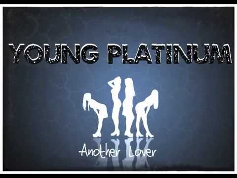 Young Platinum-Another Lover (New)