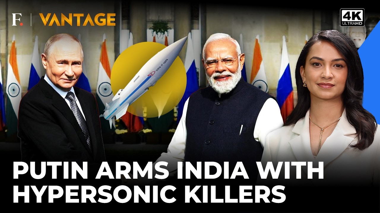 India to Get Putin's 'Feared' Long-Range Hypersonic Missiles | Vantage on Firstpost | 4K