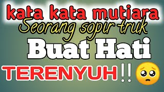 Download lagu KATA KATA MUTIARA SOPIR TRUK || TRUK DRIVER APHORISMS mp3 Download lagu KATA KATA MUTIARA SOPIR TRUK || TRUK DRIVER APHORISMS mp3