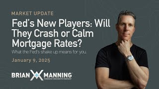 Fed’s New Players: Will They Crash or Calm Mortgage Rates?