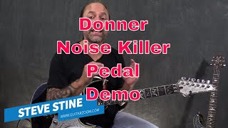 Video thumbnail for Donner Noise Killer (Noise Gate) Pedal Review by Steve Stine by Steve Stine Guitar Lessons