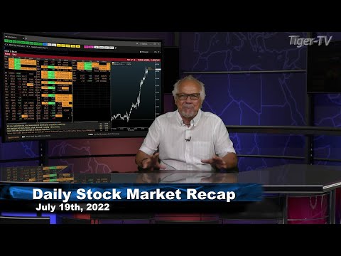 July 19th, Daily Market Recap - 2022