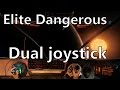 Elite Dangerous Dual Joystick Setup Docking And Combat Beta 2 04