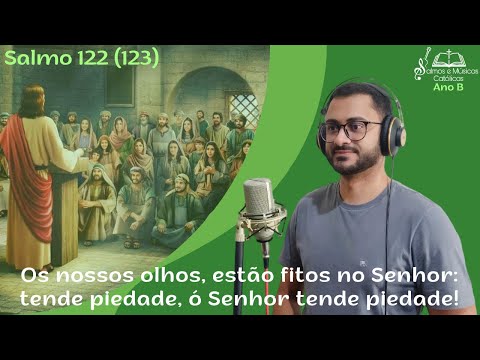 Salmo 122(123) - Luís Gustavo Rossato