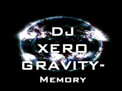 DJ Xero Gravity - Memory
