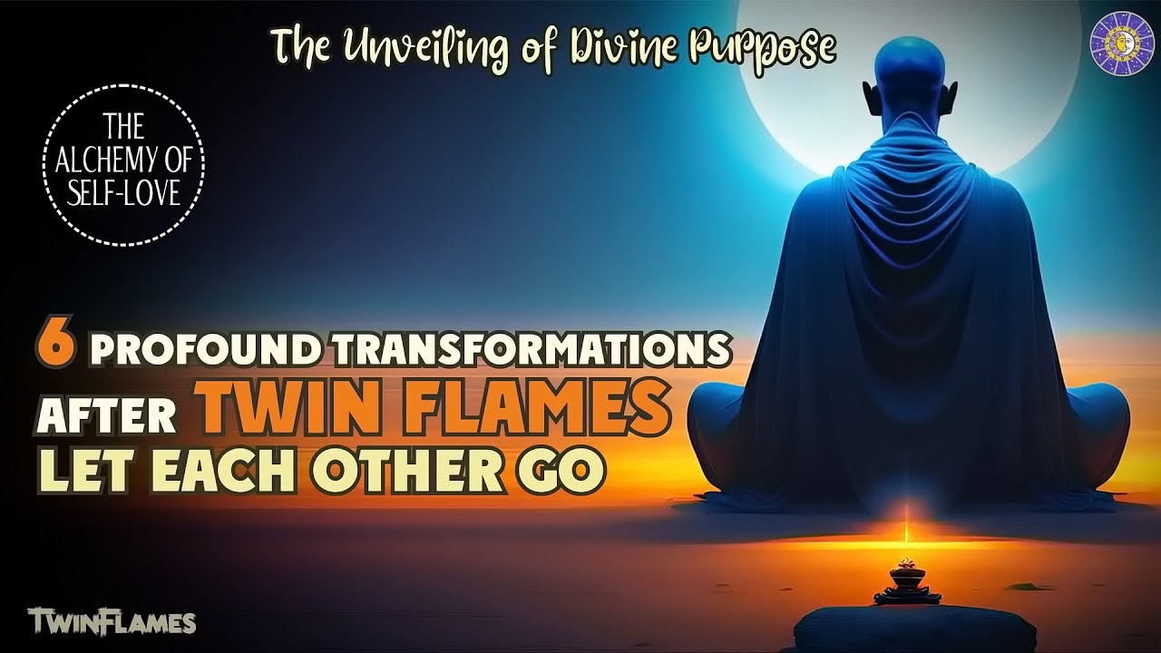 6 Profound Transformations After Twin Flames Let Each Other Go 🔥