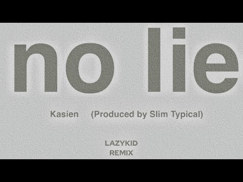 Kasien ft. Slim Typical — No Lie (LAZYKID REMIX) (Official Visualiser)