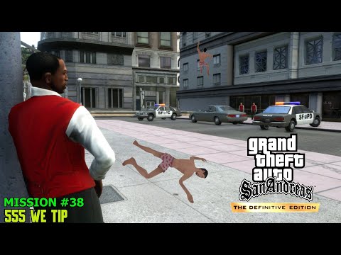 GTA San Andreas: Definitive Edition - Mission #38 - 555 We Tip