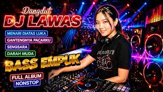 Download lagu DJ DANGDUT LAWAS BASS EMPUK ENAK BANGET FULL ALBUM TERBARU mp3