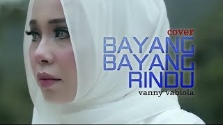 Download lagu Bayang Bayang Rindu COVER Vanny Vabiola....mp3