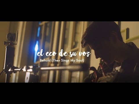 Ayrton Day - El eco de su voz [Hillsong Worship - Behold (Then Sings My Soul)] (Cover en español)