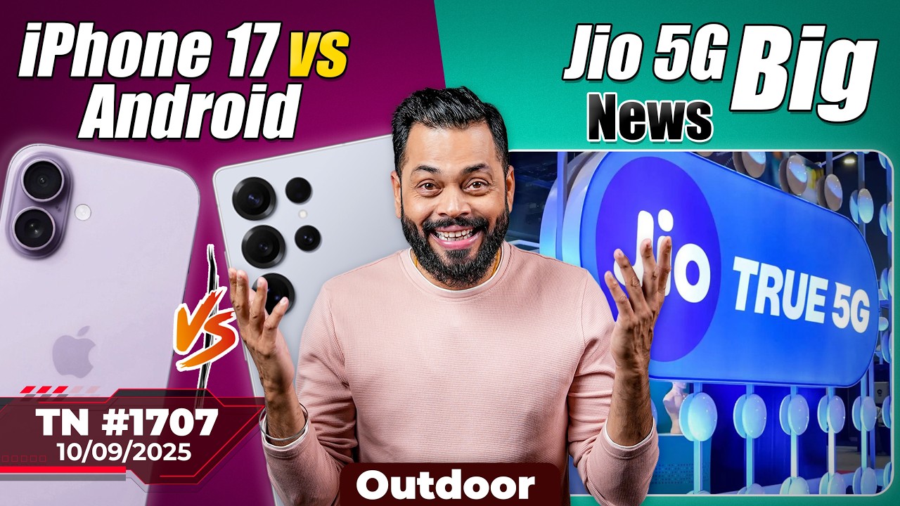iPhone 17 vs iPhone 17 Pro, Xiaomi 16 First Look, Jio 5G Big News, OPPO F31, Nothing Ear 3-#TTN1707