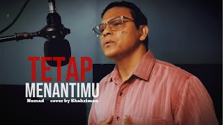 Download lagu Tetap menantimu ( Nomad ) cover by Shahriman mp3