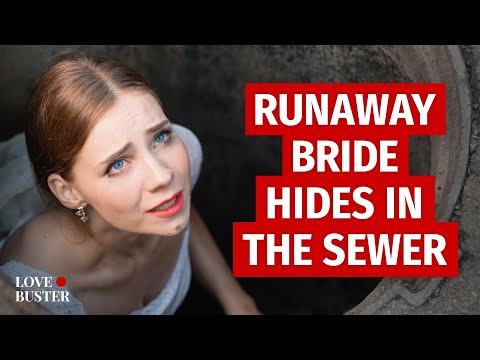 Runaway Bride Hides In The Sewer | @LoveBuster_
