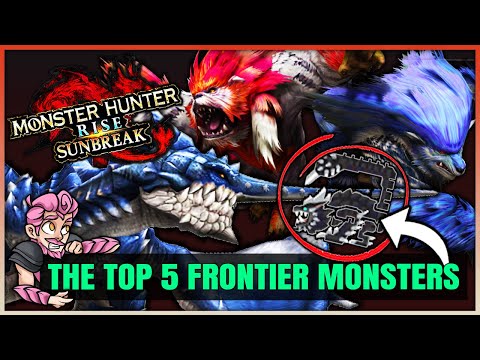 The Top 5 Frontier Monsters to Come to Sunbreak - Monster Hunter Rise Sunbreak! (Fun/Discussion)
