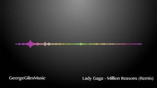 Lady Gaga - Million Reasons/Andrelli Remix Instrumental (GeorgeGilesMusic)